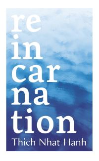 Book Cover for Reincarnation by Thich Nhat Hanh