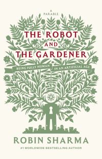 Book Cover for The Robot and The Gardener by Robin Sharma