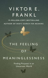 Book Cover for The Feeling of Meaninglessness by Viktor E Frankl