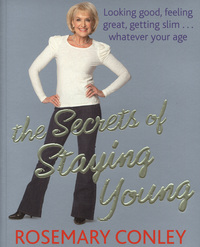 Book Cover for The Secrets of Staying Young by Rosemary Conley