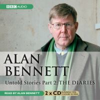 Book Cover for Untold Stories. Part 2 The Diaries by Alan Bennett