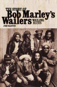 Book Cover for The Story of Bob Marley's Wailers by John Masouri