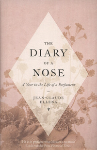 Book Cover for The Diary of a Nose by JeanClaude Ellena