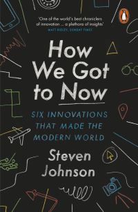 Book Cover for How We Got to Now by Steven Johnson