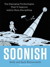 Book Cover for Soonish by Kelly Weinersmith, Zach Weinersmith