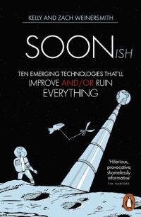 Book Cover for Soonish by Kelly Weinersmith, Zach Weinersmith