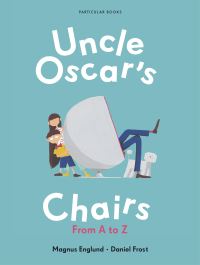 Book Cover for Uncle Oscar's Chairs by Magnus Englund