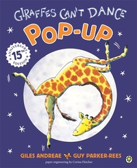 Book Cover for The Pop-Up Giraffes Can't Dance by Giles Andreae, Guy ParkerRees, Corina Fletcher