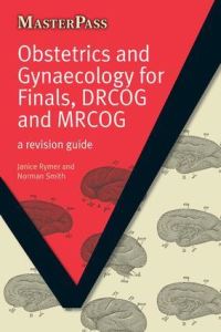 Book Cover for Obstetrics and Gynaecology for Finals, DRCOG and MRCOG by Janice Rymer, N C Smith