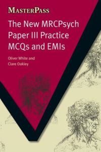 Book Cover for The New MRCPsyche Paper III by Oliver White, Clare Oakley