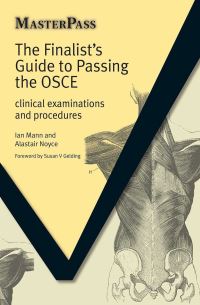 Book Cover for The Finalist's Guide to Passing the OSCE by Ian Mann, Alastair Noyce