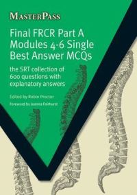 Book Cover for Final FRCR Part A Modules 4-6 Single Best Answer MCQs by Robin Proctor, Society of Radiologists in Training Great Britain