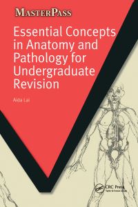 Book Cover for Essential Concepts in Anatomy and Pathology for Undergraduate Revision by Aida Lai