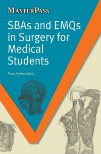 Book Cover for SBAs and EMQs in Surgery for Medical Students by Anna Kowalewski