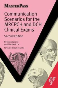 Book Cover for Communication Scenarios for the MRCPCH and the DCH Clinical Exams by Rebecca Casans, Mithilesh Lal