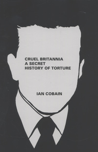 Book Cover for Cruel Britannia by Ian Cobain