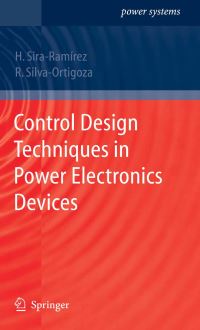 Book Cover for Control Design Techniques in Power Electronics Devices by Hebertt J Sira Ramírez, Ramón SilvaOrtigoza