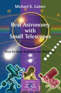 Book Cover for Real Astronomy With Small Telescopes by Michael Kizinski Gainer