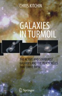 Book Cover for Galaxies in Turmoil by C R Kitchin