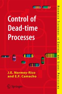 Book Cover for Control of Dead-Time Processes by J E NormeyRico, E F Camacho