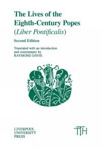 Book Cover for The Lives of the Eighth-Century Popes (Liber Pontificalis) by Raymond Davis