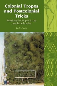 Book Cover for Colonial Tropes and Postcolonial Tricks by Lesley Wylie