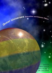 Book Cover for Queer Universes by Wendy G Pearson, Veronica Hollinger, Joan Gordon