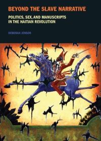 Book Cover for Beyond the Slave Narrative by Deborah Jenson