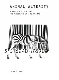 Book Cover for Animal Alterity by Sherryl Vint