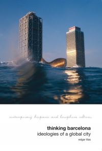 Book Cover for Thinking Barcelona by Edgar Illas