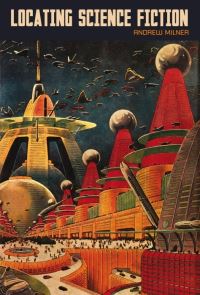 Book Cover for Locating Science Fiction by Andrew Milner