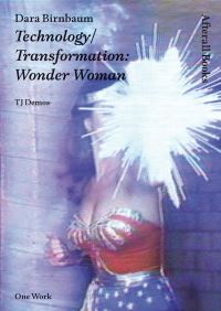 Book Cover for Dara Birnbaum, Technology/transformation - Wonder Woman by T J Demos