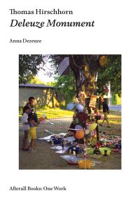 Book Cover for Thomas Hirschhorn - Deleuze Monument by Anna Dezeuze, Thomas Hirschhorn