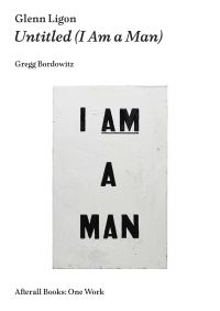 Book Cover for Glenn Ligon by Gregg Bordowitz, Glenn Ligon