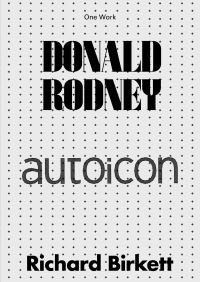 Book Cover for Donald Rodney - Autoicon by Richard Birkett