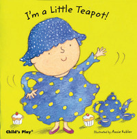 Book Cover for I'm a Little Teapot! by Annie Kubler