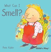 Book Cover for What Can I Smell by Annie Kubler