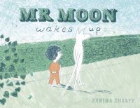 Book Cover for MR Moon Wakes Up by Jemima Sharpe