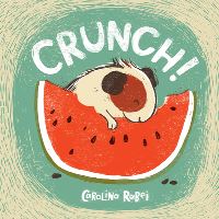 Book Cover for Crunch! by Carolina Rabei