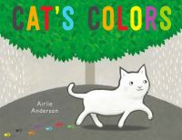 Book Cover for Cat's Colors by Airlie Anderson