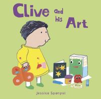 Book Cover for Clive and His Art by Jessica Spanyol