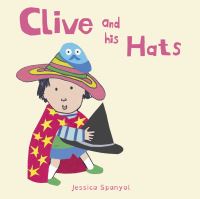 Book Cover for Clive and His Hats by Jessica Spanyol