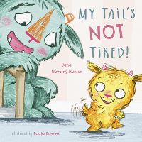 Book Cover for My Tail's Not Tired by Jana NovotnyHunter