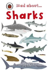Book Cover for Mad About- Sharks by Deborah Murrell, Sue Hendra, Shark Trust