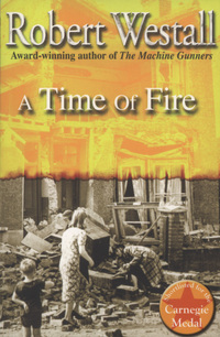 Book Cover for A Time of Fire by Robert Westall