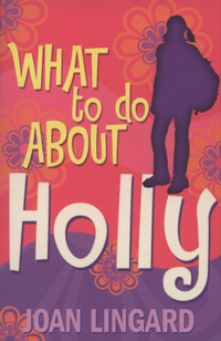 Book Cover for What to Do About Holly by Joan Lingard