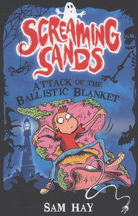 Book Cover for Attack of the Ballistic Blanket by Sam Hay