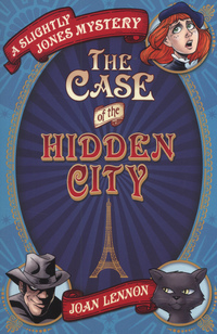 Book Cover for The Case of The Hidden City by Joan Lennon