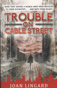 Book Cover for Trouble on Cable Street by Joan Lingard