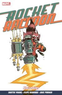 Book Cover for Rocket Raccoon. Volume 2 Storytailer by Skottie Young, JeanFrancois Beaulieu, Jeff Eckleberry, Marvel Comics Group